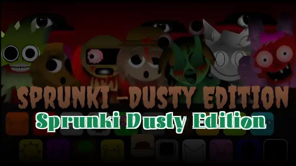 Sprunki Dusty Edition