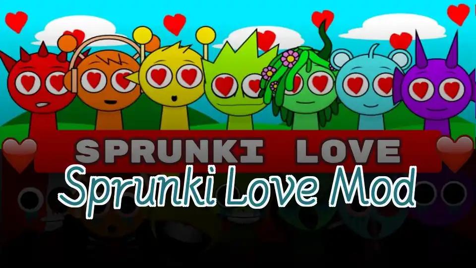 Sprunki Love Mod