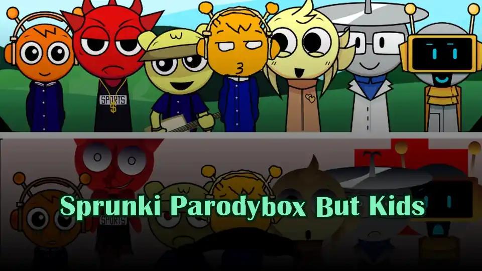 Sprunki Parodybox But Kids