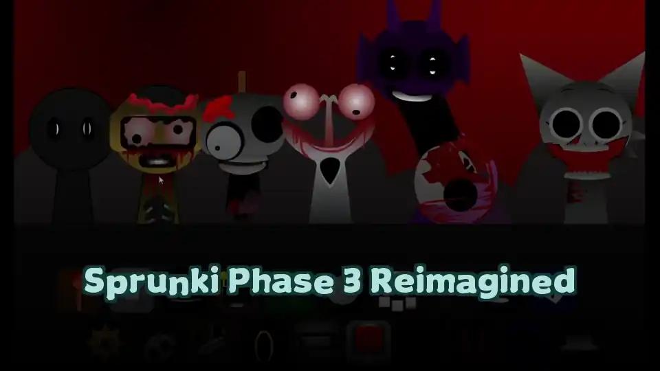 Sprunki Phase 3 Reimagined