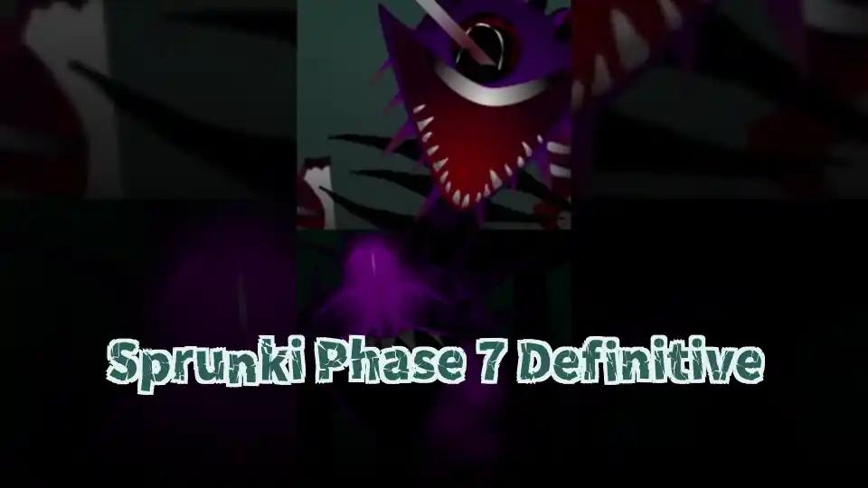 Sprunki Phase 7 Definitive