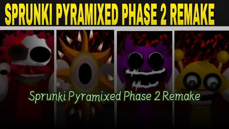 Sprunki Pyramixed Phase 2 Remake