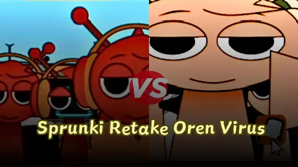 Sprunki Retake Oren Virus