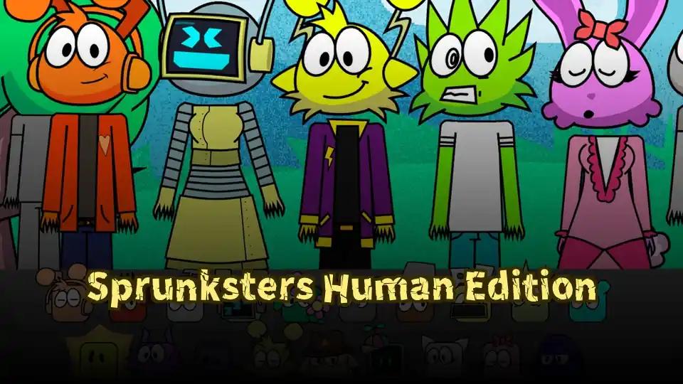 Sprunksters Human Edition