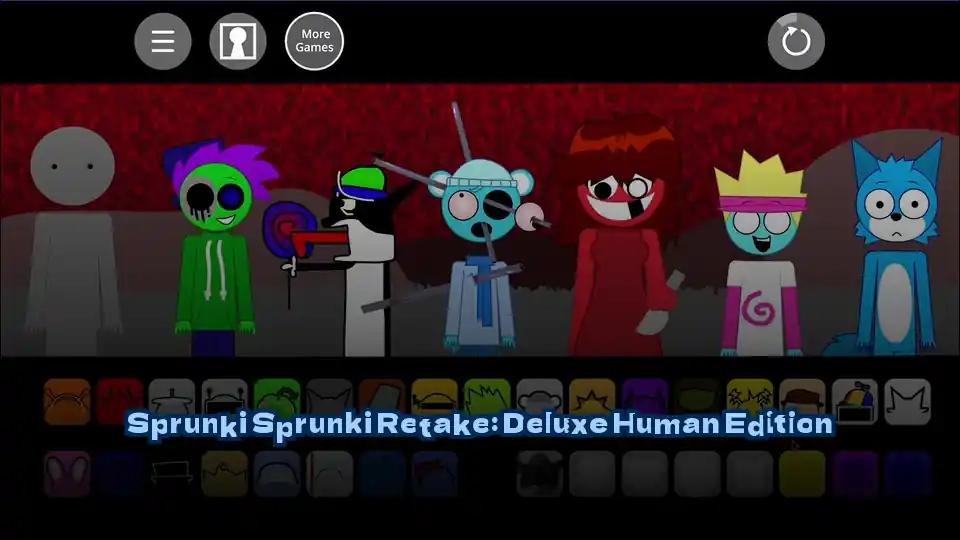 Sprunki Sprunki Retake: Deluxe Human Edition