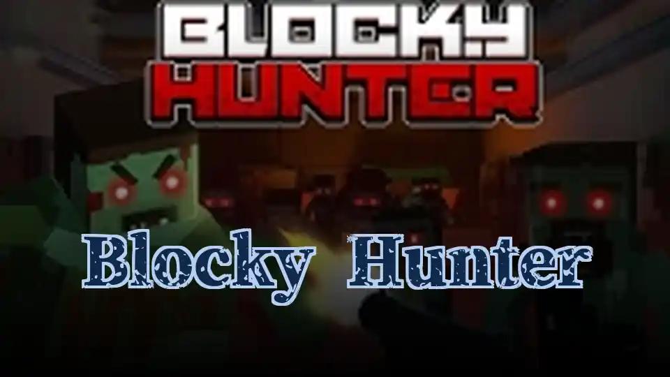 Blocky Hunter