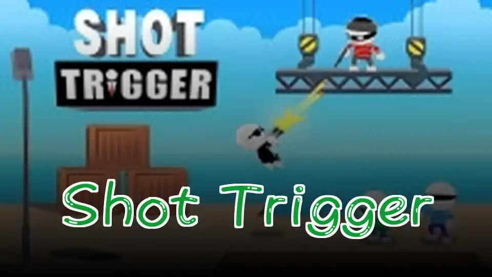 Shot Trigger