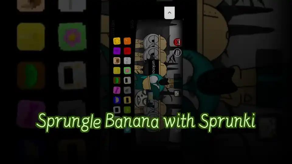 Sprungle Banana with Sprunki