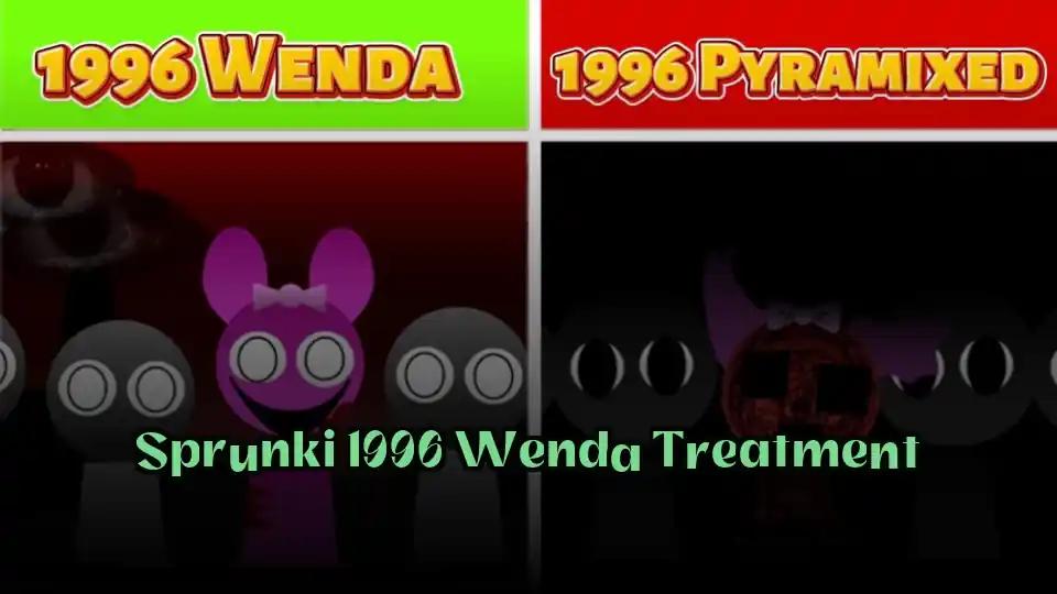 Sprunki 1996 Wenda Treatment