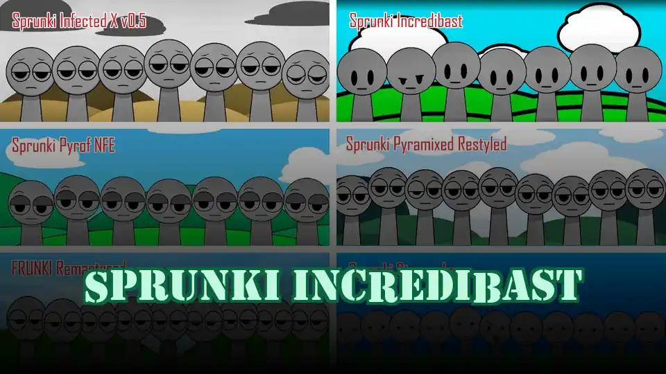 Sprunki Incredibast