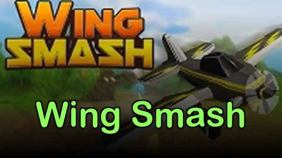 Wing Smash