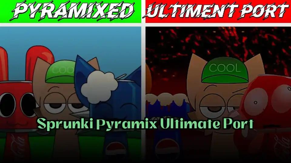 Sprunki Pyramix Ultimate Port