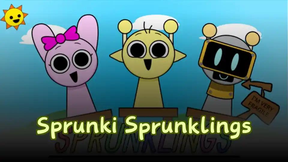 Sprunki Sprunklings