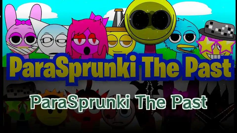 ParaSprunki The Past
