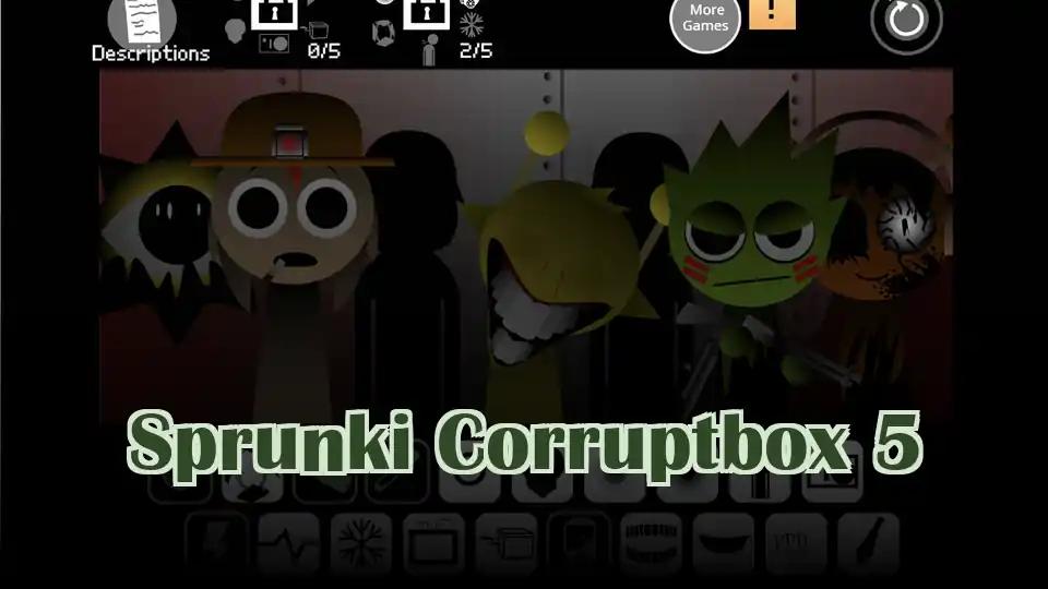 Sprunki Corruptbox 5