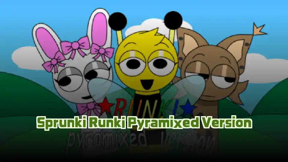 Sprunki Runki Pyramixed Version