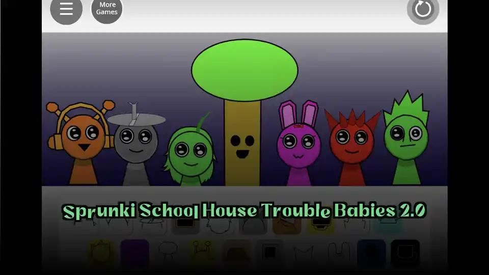 Sprunki School House Trouble Babies 2.0
