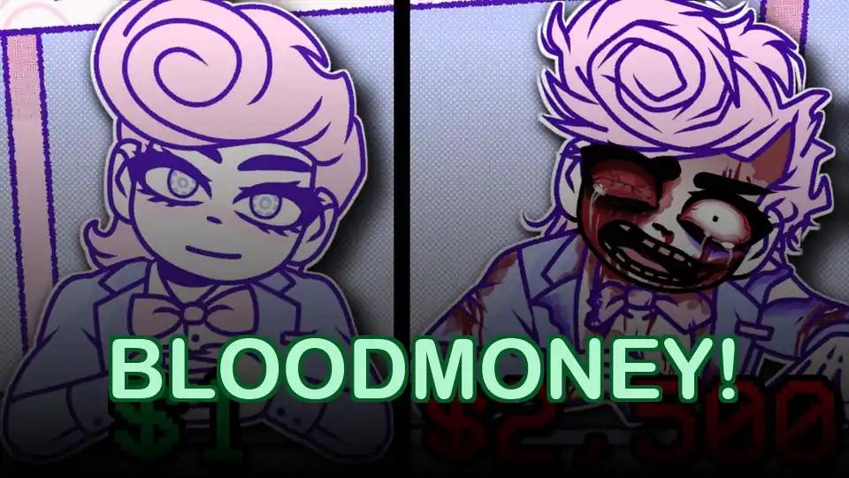 BLOODMONEY!